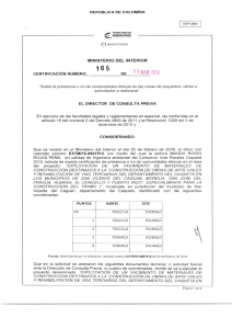 CERTIFICACIÓN 165 DEL MARZO DE MARZO DEL 2016 CON RADICADO EXTMI16-0007512 PARA EL PROYECTO: EXPLOTACION DE UN YACIMIENTO DE MATERIALES DE CONSTRUCCION DESTINADOS A LA CONSTRUCCION DE OBRAS DE ARTE VIALES Y REHABILITACION DE VIAS TERCIARIAS DEL DEPARTAMENTO DEL CAQUETA EN LOS MUNICIPIOS DE SAN VICENTE DEL CAGUAN, MORELIA, SAN JOSE DEL FRAGUA, ALBANIA, EL DONCELLO  Y PUERTO RICO, ESPECIALMENTE PARA LA CONSTRUCCION DEL TRAMO 1