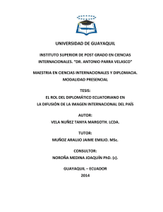 Vela Nu&ntilde;ez, Tanya Margoth. El rol del diplom&aacute;tico ecuatoriano en la difusi&oacute;n de la imagen internacional del pa&iacute;s.pdf