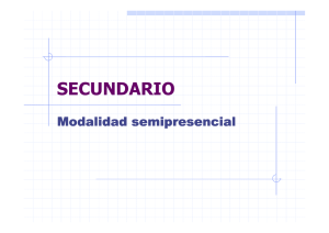 SECUNDARIO Modalidad Modalidad semipresencial semipresencial