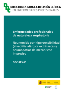 Nueva ventana:DDC-RES-06. Neumonitis por hipersensibilidad (alveolitis alérgica extrínseca) y neumopatías de mecanismo impreciso - Año 2015 (pdf, 1,56 Mbytes)