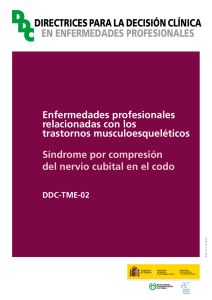 Nueva ventana:DDC-TME-02. Síndrome por compresión del nervio cubital en el codo - Año 2012 (pdf, 607 Kbytes)