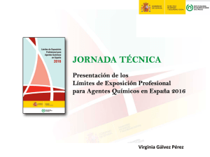 Presentación de los Límites de Exposición Profesional para Agentes Químicos en España 2016 - Virginia Gálvez Pérez - INSHT