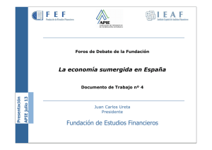 Fundación de Estudios Financieros La economía sumergida en España -1- Juan Carlos Ureta