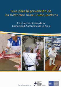 Enlace externo en nueva ventana.Guía para la prevención de los trastornos músculo-esqueléticos. En el sector cárnico de la comunidad autónoma de La Rioja