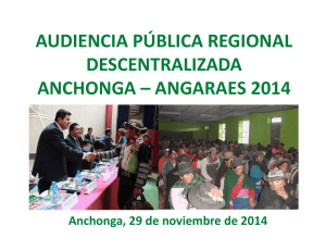 AUDIENCIA PÚBLICA REGIONAL  DESCENTRALIZADA ANCHONGA – ANGARAES 2014 Anchonga, 29 de noviembre de 2014