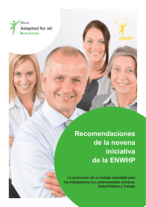 Nueva ventana:Recomendaciones para la promoción de un trabajo saludable para los trabajadores con enfermedades crónicas (2014) (pdf, 478 Kbytes)