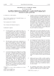 Reglamento (CE) N 473/2009 del Consejo, de 25 de mayo de 2009, que modifica el Reglamento (CE) N 1698/2005 relativo al desarrolo rural a trav s del Fondo Europeo Agr cola de Desarrollo Rural (FEADER) y el Reglamento (CE) N 1290/2005 sobre la financiaci n de la pol tica agricola com n.