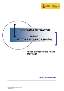 Programa Operativo para el Sector Pesquero Espa ol. Fondo Europeo de la Pesca 2007-2013. (12/2007).