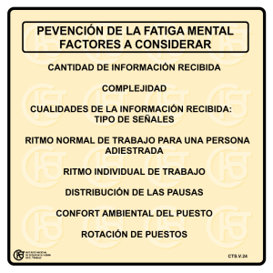 Nueva ventana:Prevención de la fatiga mental. Factores a considerar (pdf, 20 Kbytes)