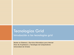Tecnologías Grid Introducción a las tecnologías grid