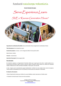 Serve.Experience.Learn: SVE a “Kaunas Generation House”  Servei Voluntari Europeu