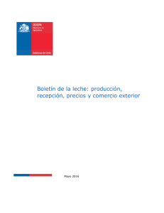 Boletín de la leche: producción, recepción, precios y comercio exterior Mayo 2016