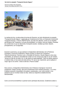La mañana de hoy, en plena plaza de armas de... “Transporte Escolar Seguro”, organizada por Carabineros de Chile y la...