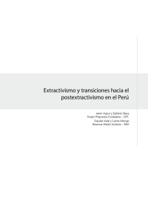 Extractivismo y transiciones hacia el postextractivismo en el Perú