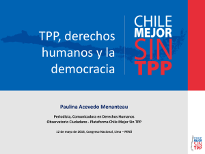 TPP, derechos humanos y la democracia Paulina Acevedo Menanteau