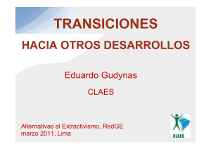 TRANSICIONES HACIA OTROS DESARROLLOS Eduardo Gudynas CLAES