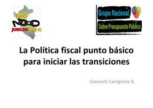 La Política fiscal punto básico para iniciar las transiciones Giancarlo Castiglione G.