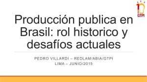 Producción publica en Brasil: rol historico y desafíos actuales – REDLAM/ABIA/GTPI