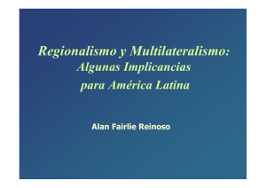 Regionalismo y Multilateralismo : Algunas Implicancias para América Latina