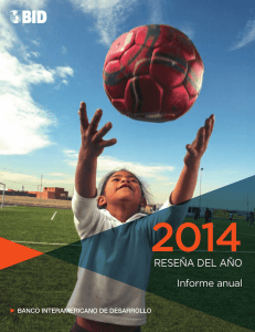 2014 RESEÑA DEL AÑO Informe anual BANCO INTERAMERICANO DE DESARROLLO