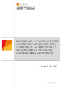 INF/CNMC/0001/15 INFORME SOBRE LAS CONDICIONES DE ACCESO Y ENTRENADOR DE FÚTBOL EN
