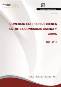 COMERCIO EXTERIOR DE BIENES ENTRE LA COMUNIDAD ANDINA Y CHINA 2005 - 2014