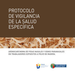 Protocolo de Vigilancia de la Salud Espec fica: adenocarcinoma de fosas nasales y senos paranasales en trabajadores expuestos a polvo de madera (pdf, 3.73 MB)