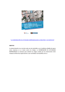 La subcontratación es un servicio cada vez más extendido, con... varias  empresas  en  un  mismo ... “LA COORDINACIÓN DE ACTIVIDADES EMPRESARIALESEN LA INDUSTRIA Y LOS SERVICIOS”