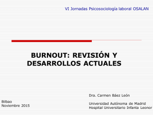 "Burnout: revisi n y desarrollos actuales", por la Dra. Carmen B ez Le n, de la Universidad Aut noma de Madrid (pdf, 147 KB)