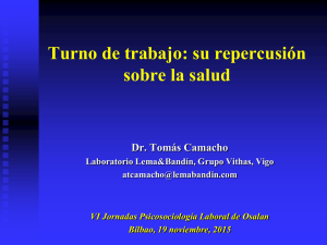 "Turno de trabajo: su repercusi n sobre la salud", por el Dr. Tom s Camacho, del Laboratorio Lema Band n, Grupo Vithas, Vigo (pdf, 5.12 MB)
