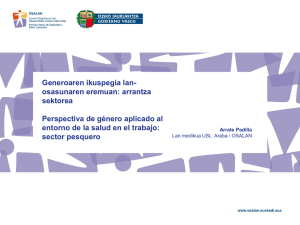 "La perspectiva de g nero en el Sector Pesquero", por Arrate Padilla, T cnico de Osalan (pdf, 1.97 MB)