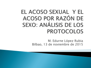 "Acoso sexual y acoso por raz n de sexo: an lisis de los protocolos", por Edurne L pez Rubia, Titular de Escuela Universitaria de Derecho del Trabajo y de la S.S. de la UPV / EHU (pdf, 1.53 MB)