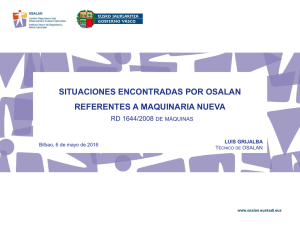 Ponencia de Luis Grijalba Merino, T cnico Superior de PRL de Osalan: "Situaciones encontradas por Osalan referentes a maquinaria nueva" (pdf, 4.37 MB)