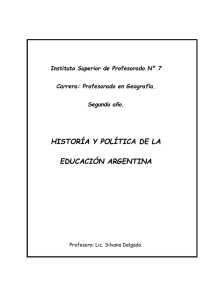 HISTORÍA Y POLÍTICA DE LA EDUCACIÓN ARGENTINA Carrera: Profesorado en Geografía.