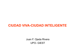 CIUDAD VIVA-CIUDAD INTELIGENTE Juan F. Ojeda Rivera UPO- GIEST
