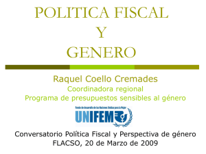 1. Política Fiscal y Género; Raquel Coello; Fondo de desarrollo de las Naciones Unidas para la Mujer (ONU MUJERES).