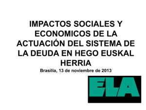 Palestra “IMPACTOS SOCIALES Y ECONOMICOS DE LA ACTUACIÓN DEL SISTEMA DE LA DEUDA” Janire Landaluze (Espanha) – Brasilia, 13 de noviembre de 2013