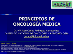 PRINCIPIOS DE ONCOLOGÍA MEDICA Dr. MV Juan Carlos Rodríguez Aurrecochea