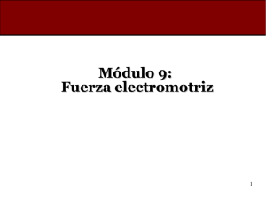 Módulo 9: Fuerza electromotriz - nebrija.es... (fuerza electromotriz)