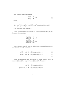 Bien, tenemos esta bella ecuación d dt ∂L ∂ ˙ θ1 − ∂L ∂θ1 = 0 (1