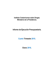 Informe de Ejecución Presupuestaria. Cuarto Trimestre 2015. Enero