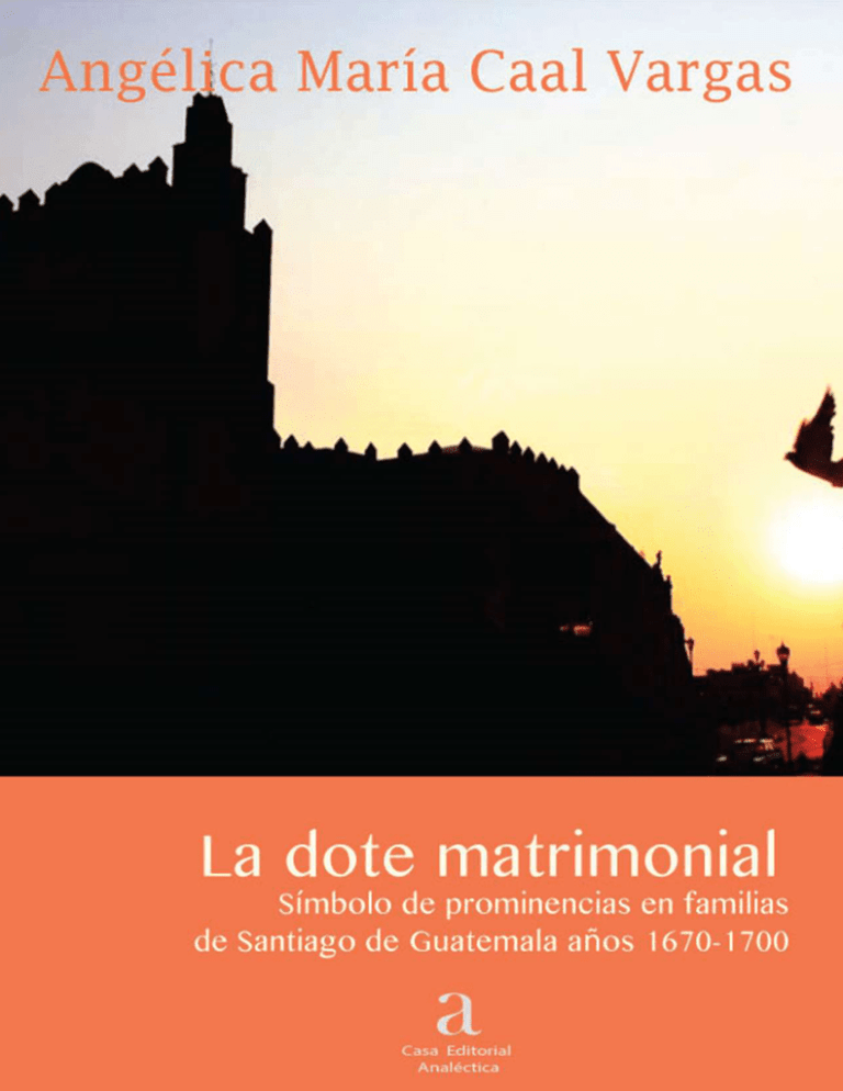 La Dote matrimonial como símbolo de prominencias en familias de
