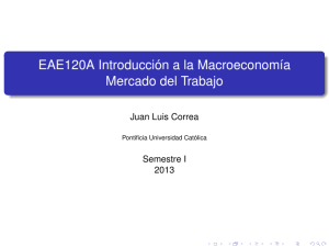 EAE120A Introducción a la Macroeconomía Mercado del Trabajo