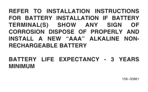 refer to installation instructions for battery installation if