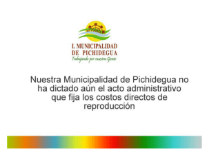 Nuestra Municipalidad de Pichidegua nc ha dictado aún el acto