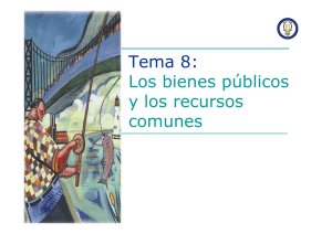 Tema 8: Los bienes públicos y los recursos comunes