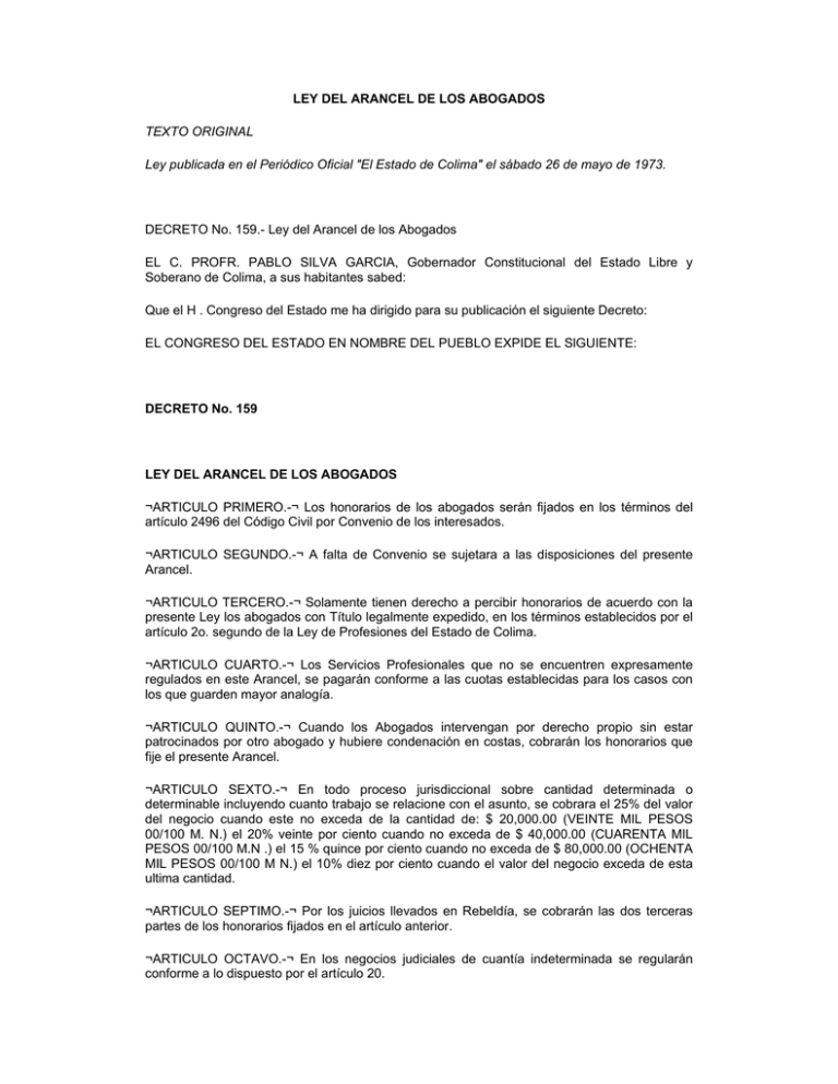 LEY DEL ARANCEL DE LOS ABOGADOS TEXTO ORIGINAL Ley LEY DEL ARANCEL DE LOS ABOGADOS TEXTO ORIGINAL Ley