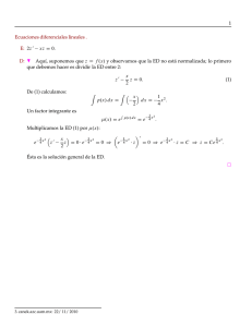 1 Ecuaciones diferenciales lineales . E: 2z0 xz D 0. D: H Aquí