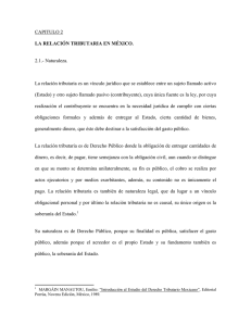 CAPITULO 2 LA RELACIÓN TRIBUTARIA EN MÉXICO. 2.1