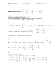 Bloque 1.- Dada las matrices a) ¿Para que valores de x la matriz A